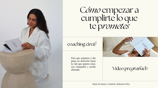 Coaching Circle : Como Empezar a Cumplirte Lo Que Te Prometes
